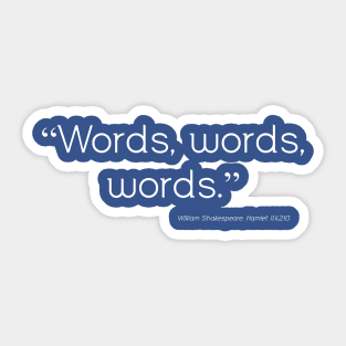 Words, Words, Words Sticker